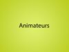 Animateurs