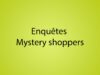 Enquêtes Mystery Shoppers