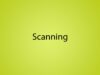 Scanning