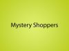 Mystery Shoppers